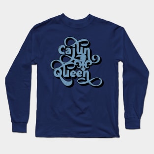 Cajun Queen Long Sleeve T-Shirt